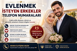 Evlenmek isteyen erkekler telefon numaraları